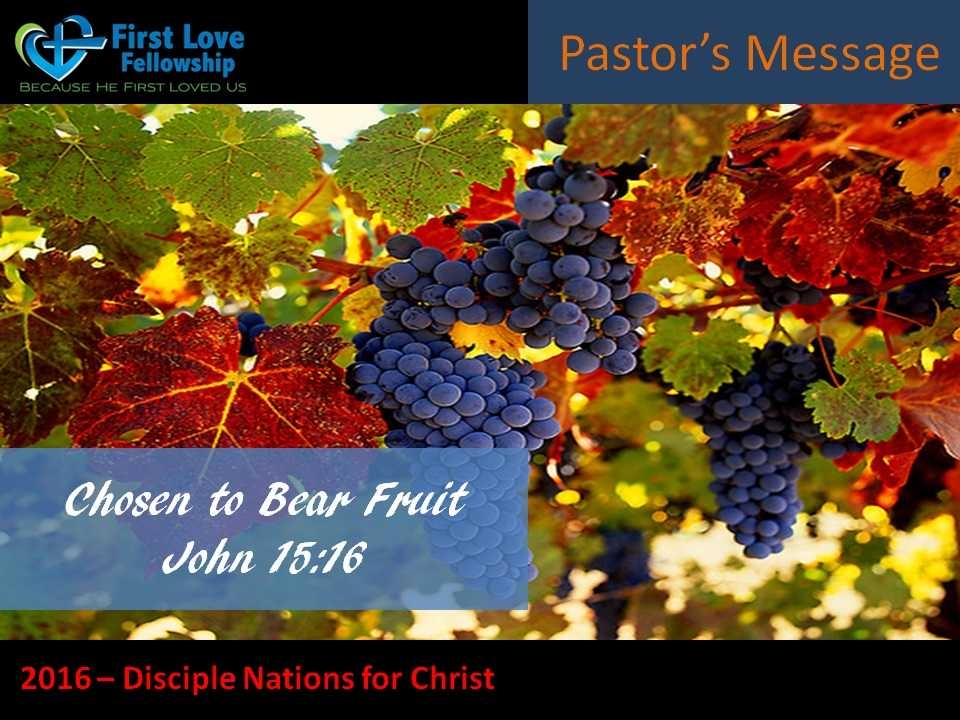 August 05, 2016 Chosen To Bear Fruit - Sermon by Ps. Beng_001